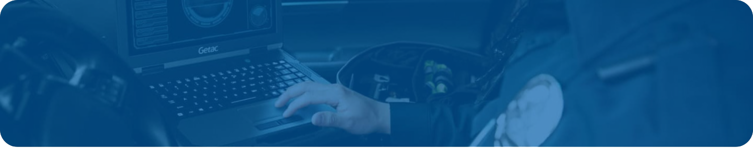 Getac Rugged Computers: Built for the Realities of Public Safety Getac Rugged Computers: Built for the Realities of Public Safety
